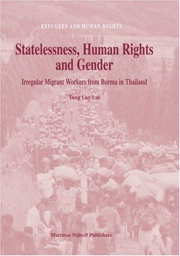 Lay Lee Tang: Statelessness, Human Rights And Gender (Hardcover, 2005, Brill Academic Pub)