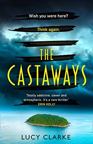 Lucy Clarke: The Castaways (Hardcover, 2020, HarperCollins)