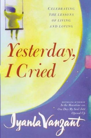 Iyanla Vanzant: Yesterday, I Cried (Paperback, 2000, Fireside)