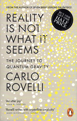 Carlo Rovelli: Reality Is Not What It Seems (Paperback, 2017, Penguin)