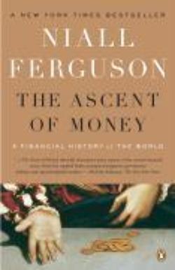 Niall Ferguson: The Ascent of Money