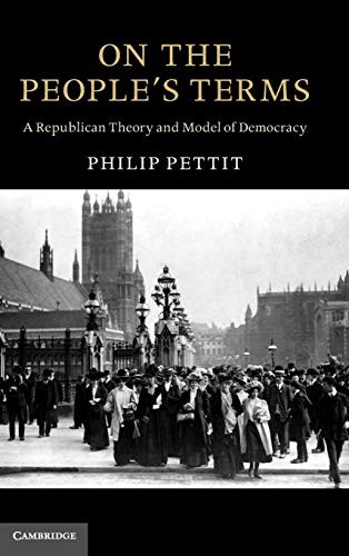 Philip Pettit: On the people's terms (2012, Cambridge University Press)