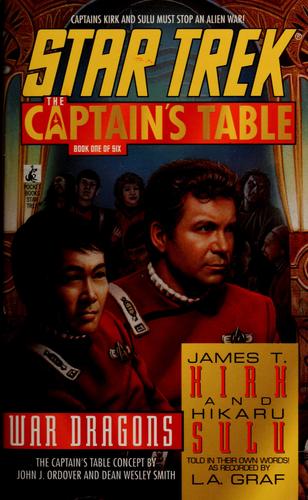 Dean Wesley Smith, L. A. Graf, John J. Ordover: War Dragons: The Captain's Table, Book One (Paperback, 1998, Pocket)