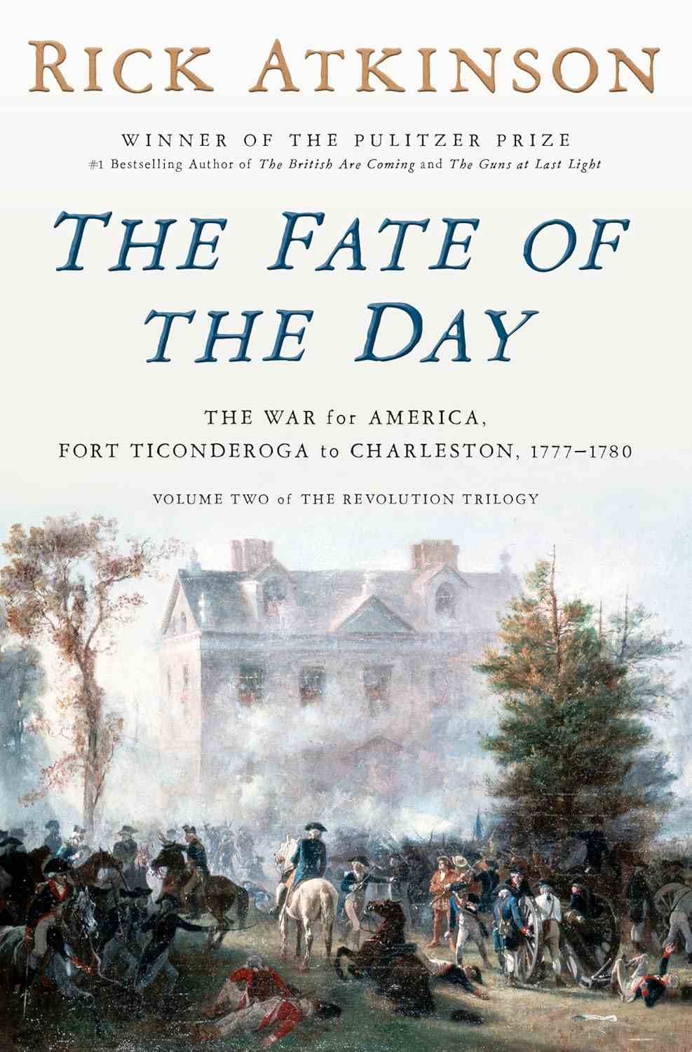 Rick Atkinson: The Fate of the Day (Hardcover, Crown)