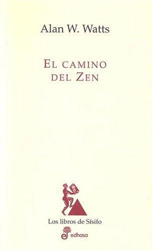 Alan Watts: El Camino del Zen (Paperback, Spanish language, 2004, Edhasa)