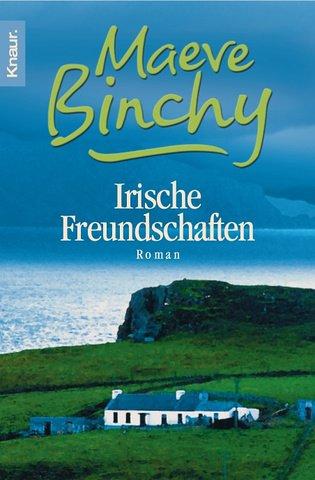 Maeve Binchy: Irische Freundschaften. (Paperback, 1999, Droemer Knaur)