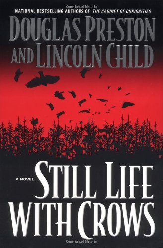 Lincoln Child, Douglas Preston: Still Life with Crows (Hardcover, 2003, Warner Books)