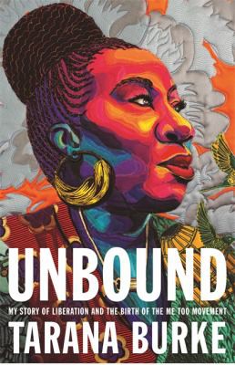 Tarana Burke: Unbound (2021, Headline Publishing Group)