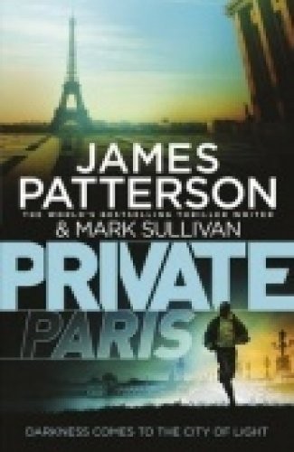 Mark Sullivan, James Patterson OL22258A: Private Paris (Paperback, Grand Central Pub)