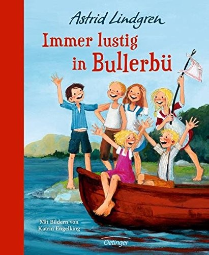 Astrid Lindgren: Immer lustig in Bullerbü (Hardcover, 2016, Oetinger Friedrich GmbH)