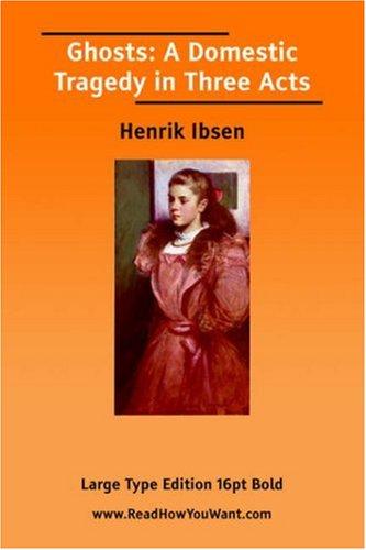 Henrik Ibsen: Ghosts (2006, ReadHowYouWant.com)