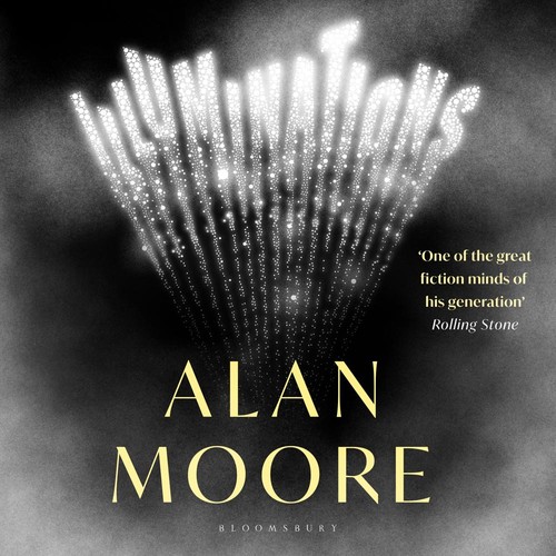 Alan Moore: Illuminations (AudiobookFormat, 2022, Bloomsbury Publishing)