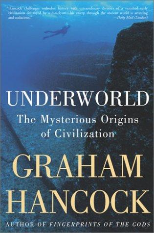 Graham Hancock: Underworld (2003, Three Rivers Press)