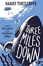 Harry Turtledove: Three Miles Down (2022, Doherty Associates, LLC, Tom)