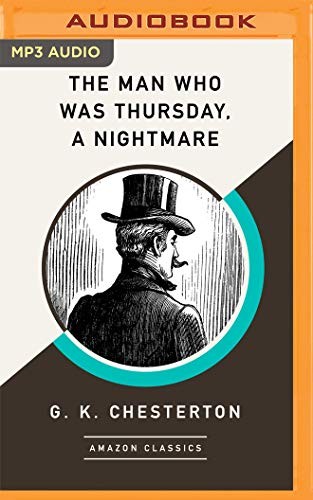 Gilbert Keith Chesterton, Rory Barnett: Man Who Was Thursday, A Nightmare , The (AudiobookFormat, 2019, Brilliance Audio)