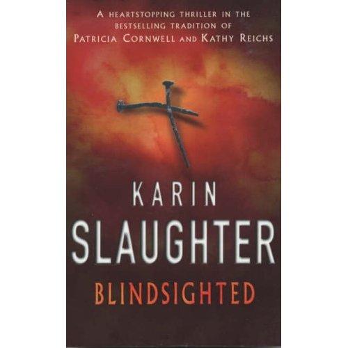 Karin Slaughter: Blindsighted (Paperback, 2002, Arrow Books Ltd.)