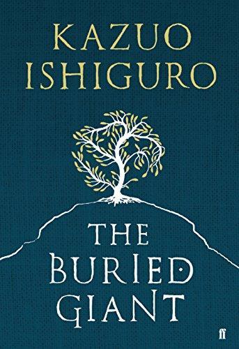 Kazuo Ishiguro: The Buried Giant (2015, Faber & Faber Limited)