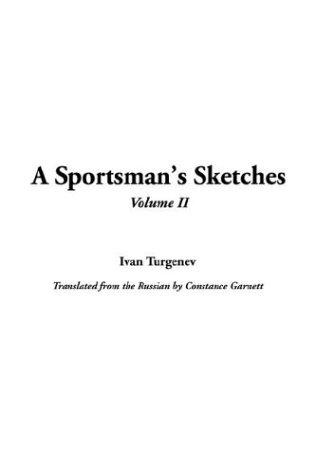 Ivan Sergeevich Turgenev: A Sportsman's Sketches (Paperback, 2003, IndyPublish.com)