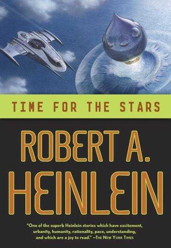 Robert A. Heinlein: Time for the Stars (Hardcover, 2006, Tor Books)