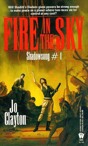 Jo Clayton: Fire in the Sky (Shadowsong Trilogy, No 1) (Paperback, 1995, DAW)