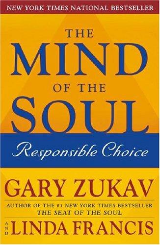 Gary Zukav, Linda Francis: The Mind of the Soul (Paperback, 2004, Free Press)