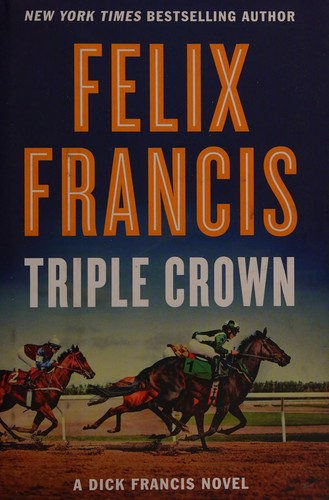 Felix Francis: Triple crown (2016)