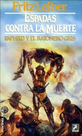 Fritz Leiber: Espadas contra la Muerte (Paperback, Spanish language, 1986, Martinez Roca S a Ediciones)