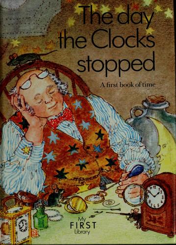 William Geldard: The day the clocks stopped (1980, Reader's Digest Association Ltd.)