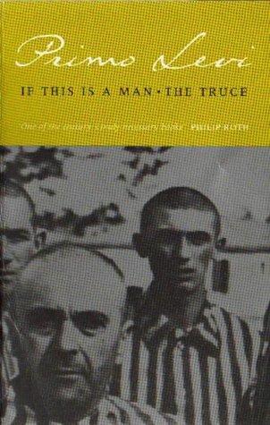 Primo Levi: If This Is a Man and The Truce (1991, Abacus)