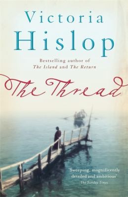 Victoria Hislop: The Thread (2012, Headline Review)