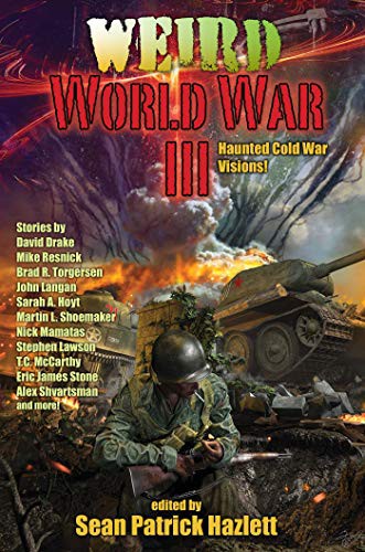 Sean Patrick Hazlett: Weird World War III (Paperback, 2021, Baen)