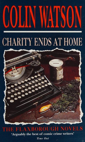 Colin Watson: Charity Ends at Home (The Flaxborough Novels) (Paperback, 1991, Mandarin)
