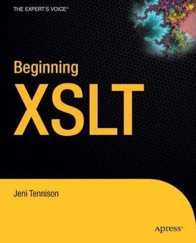 Jeni Tennison: Beginning XSLT (Paperback, 2004, Apress)