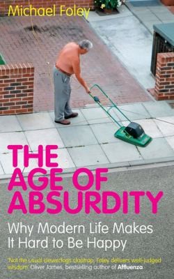 Michael Foley: Anxiety Culture Why Modern Life Makes It Hard To Be Happy (2010, Simon & Schuster)