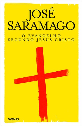 José Saramago: O evangelho segundo Jesus Cristo (Paperback, Portuguese language, 2013, Caminho)