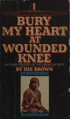 Dee Brown: Bury My Heart at Wounded Knee (1972, Bantam Books)