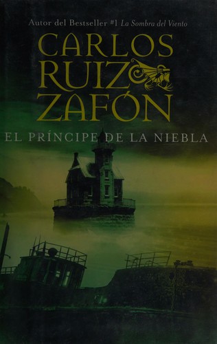 Carlos Ruiz Zafón: El príncipe de la niebla (Hardcover, Spanish language, 2006, Rayo, Planeta)