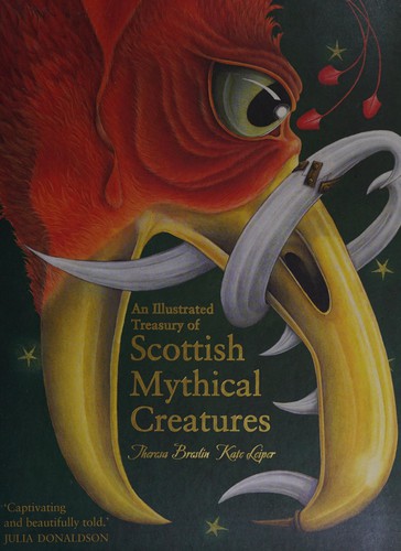 Theresa Breslin, Kate Leiper: Illustrated Treasury of Scottish Mythical Creatures (2015, Floris Books)