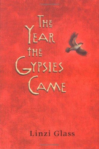 Linzi Alex Glass: The year the gypsies came (2006, H. Holt)