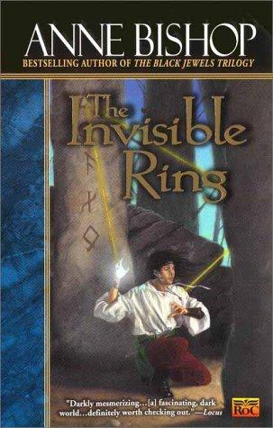 Anne Bishop: The invisible ring (2000, New American Library, Roc)