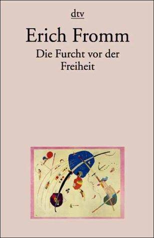 Erich Fromm: Die Furcht vor der Freiheit. (Paperback, German language, 1990, Dtv)