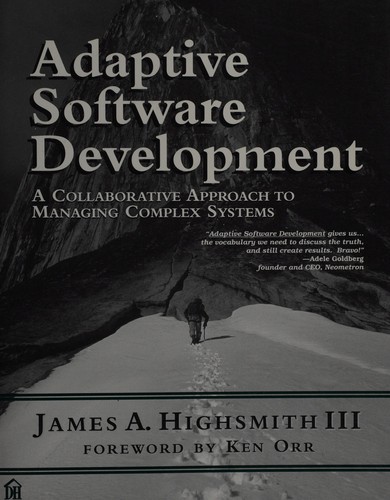 James A. Highsmith: Adaptive software development (2000, Dorset House Pub.)