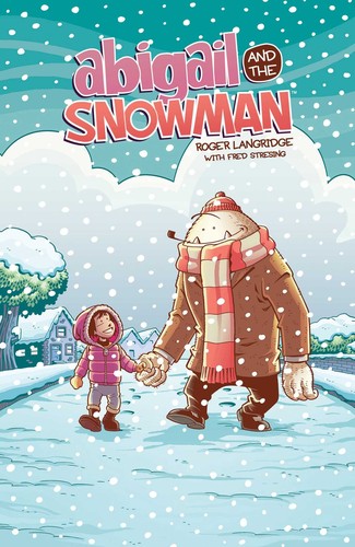 Roger Langridge: Abigail and the snowman (2016, Boom! Studios)