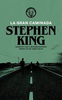 Stephen King, Martí Sales Sariola: La gran caminada (Paperback, Editorial Males Herbes, MALES HERBES)