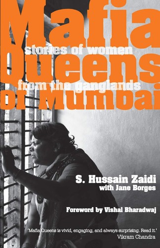 S. Hussain Zaidi: Mafia queens of Mumbai (2011, Tranquebar Press)