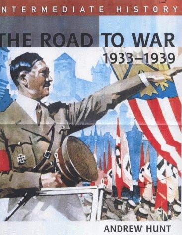 Andrew Hunt: The Road to War, 1933-39 (Paperback, 2000, Hodder Gibson)