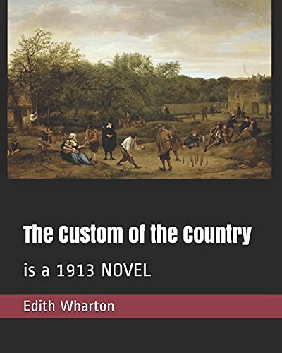 Edith Wharton: The Custom of the Country (Paperback, 2019, Independently Published, Independently published)