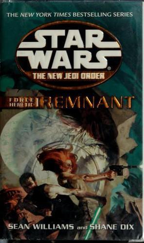Sean Williams, Shane Dix: Star Wars: Force Heretic I: Remnant (2003)