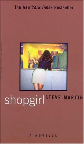 Steve Martin: SHOPGIRL (Paperback, 2006, Hyperion)