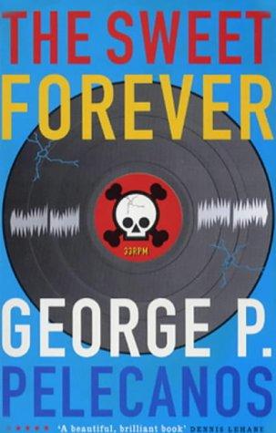 George P. Pelecanos: The Sweet Forever (Five Star) (Paperback, 2000, Serpent's Tail)